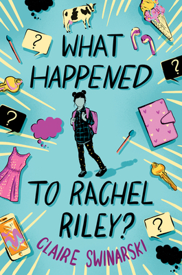 Cover of the book "What Happened to Rachel Riley" by Claire Swinarski